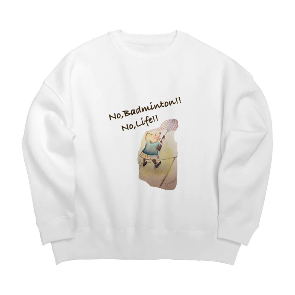 童画家 ☆たまてばこ主宰＊TomyのNo,Badminton! No,Life!! Big Crew Neck Sweatshirt