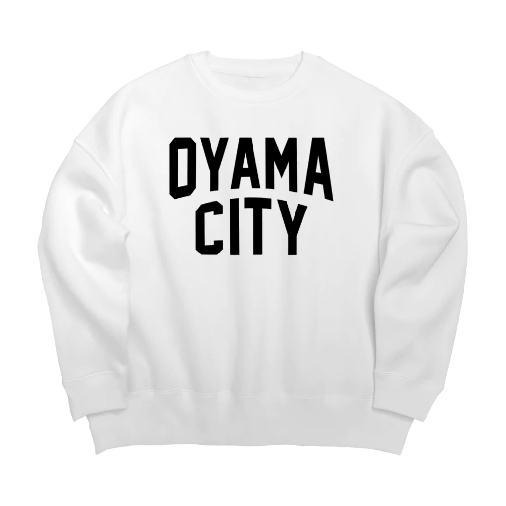 JIMOTO Wear Local Japanの小山市 OYAMA CITY ビッグシルエットスウェット