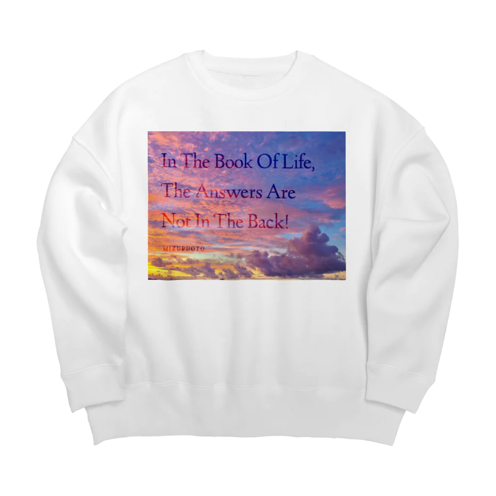 mizuphoto galleryの人生という本には、答えは後ろにはないんだよ【偉人の名言×OKINAWA】 Big Crew Neck Sweatshirt