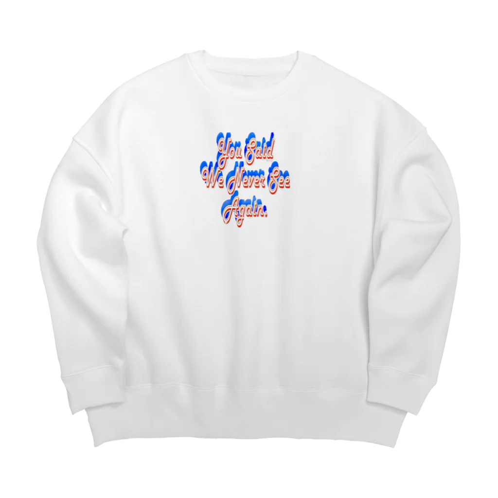 よしたももかのこれで最後って言ったのに　You said whenever see again.  Big Crew Neck Sweatshirt