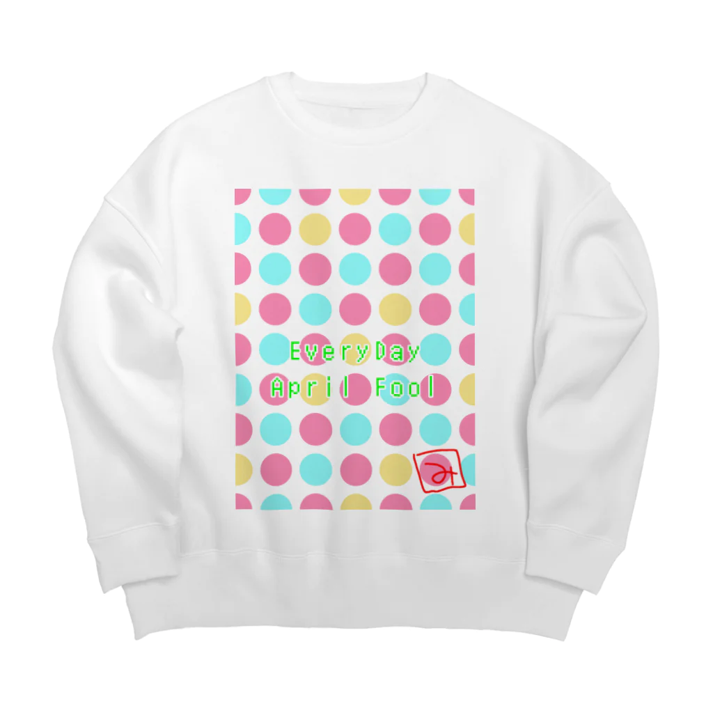 Slzy andelaの毎日がエイプリル・フール Big Crew Neck Sweatshirt