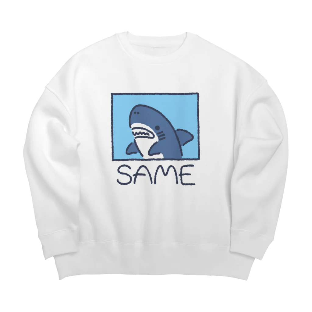 サメ わりとおもいのSAME Big Crew Neck Sweatshirt