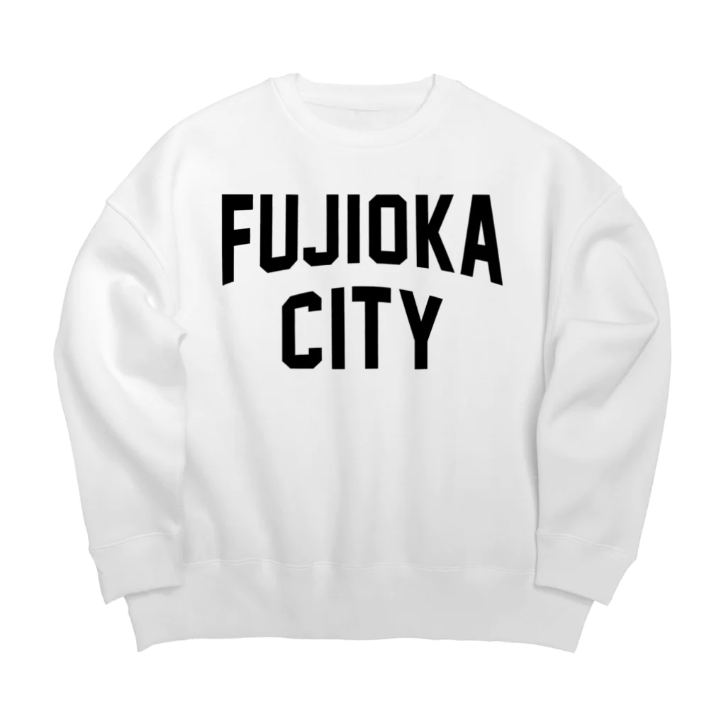 JIMOTOE Wear Local Japanの藤岡市 FUJIOKA CITY Big Crew Neck Sweatshirt