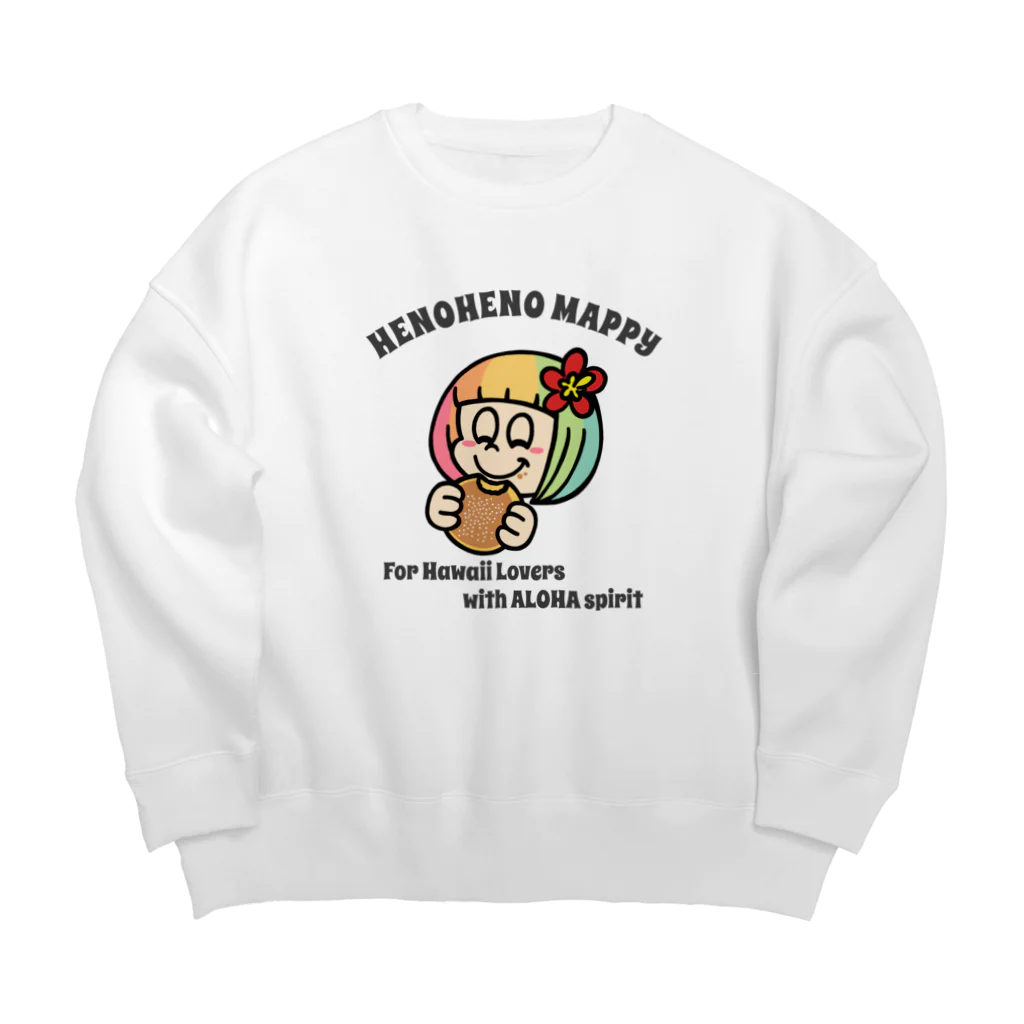 ハワイが大好きな女の子『HENOHENO MAPPY』のYUMMY2021(ハワイを愛するあなたへ) Big Crew Neck Sweatshirt