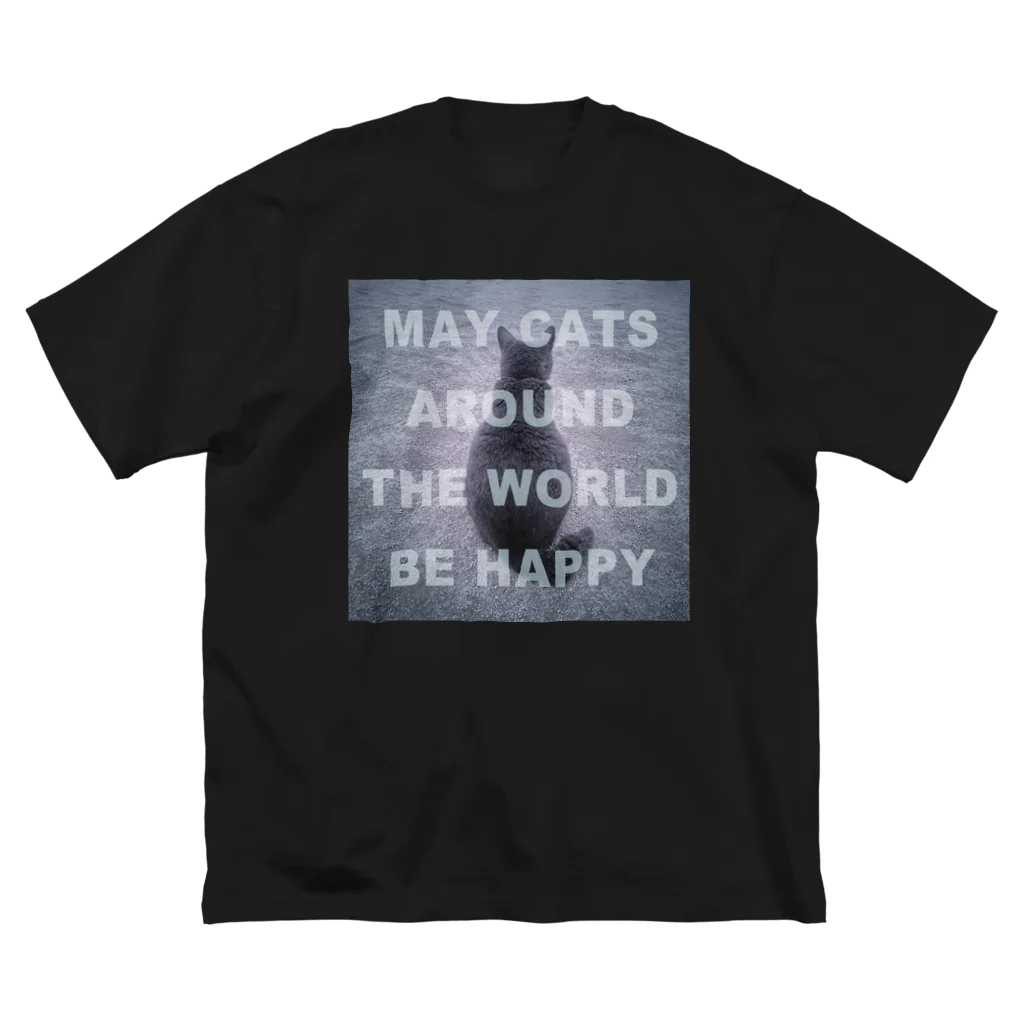 ねことつりのMay cats around the world be happy ビッグシルエットTシャツ