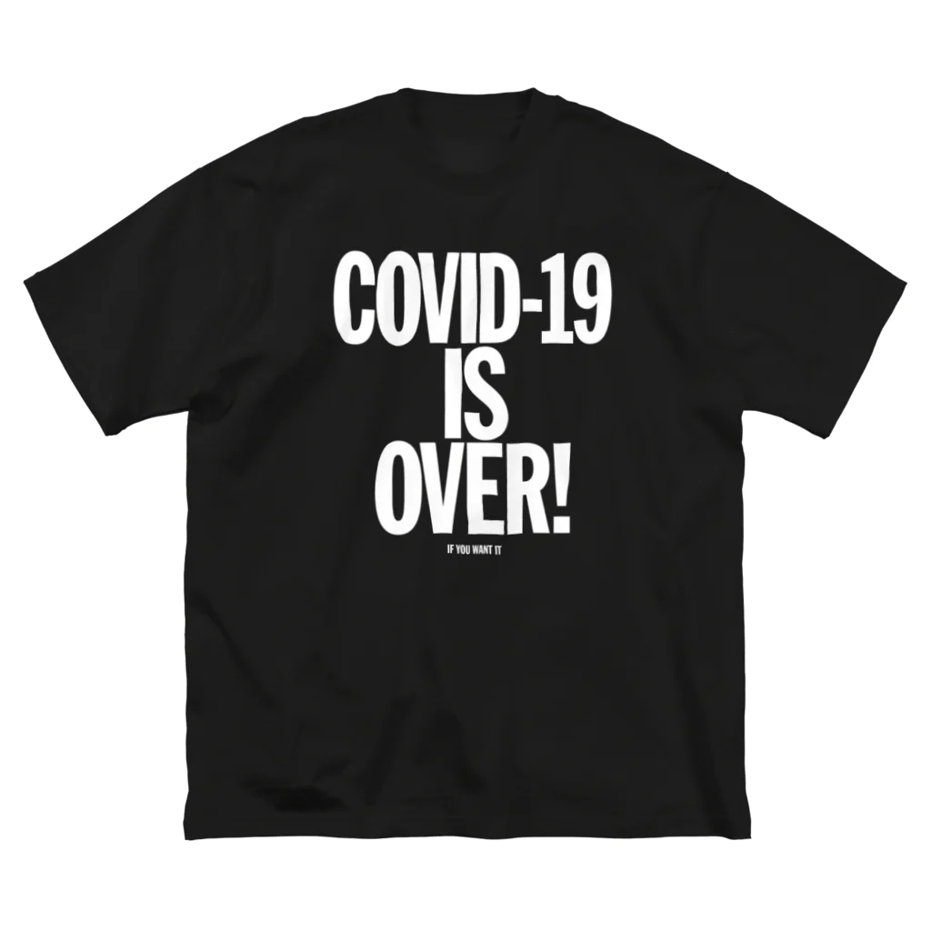 stereovisionのCOVID-19 IS OVER! （If You Want It） Big T-Shirt