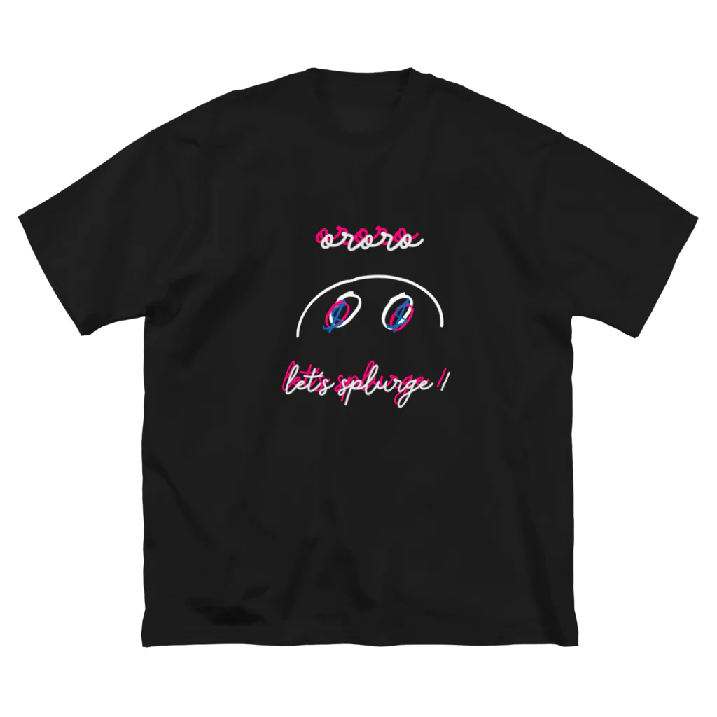 おろろやさんのLET'S 散財 Big T-Shirt