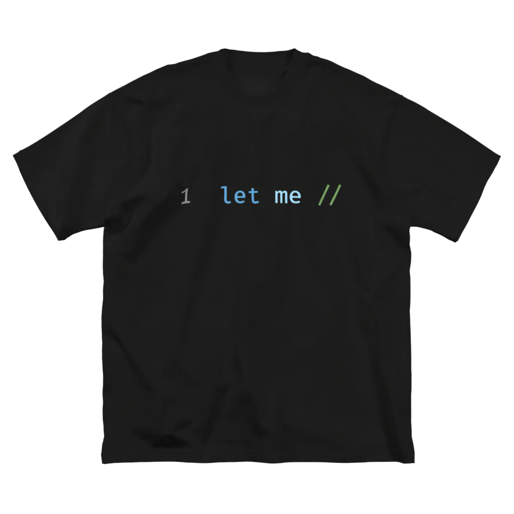 Nerdy Cabのlet me // (Dark+) ビッグシルエットTシャツ