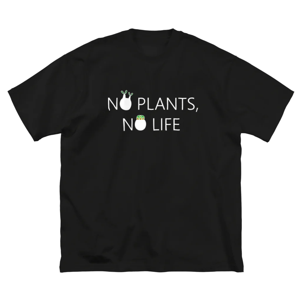 Komari + plantsのノープランツ、ノーライフ　WHITEFONT Ver. Big T-Shirt