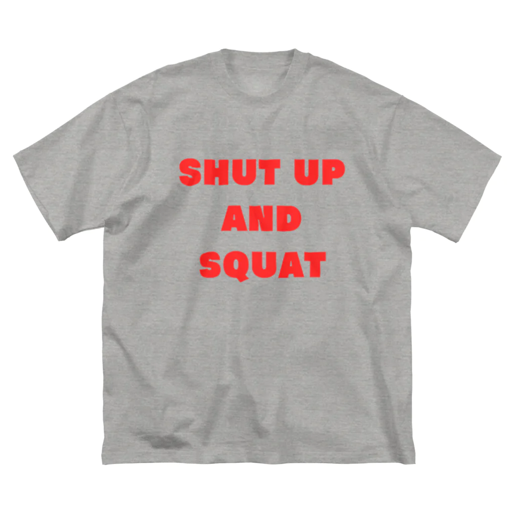 けあー商店のShut Up and Squat 赤ロゴ ビッグシルエットTシャツ