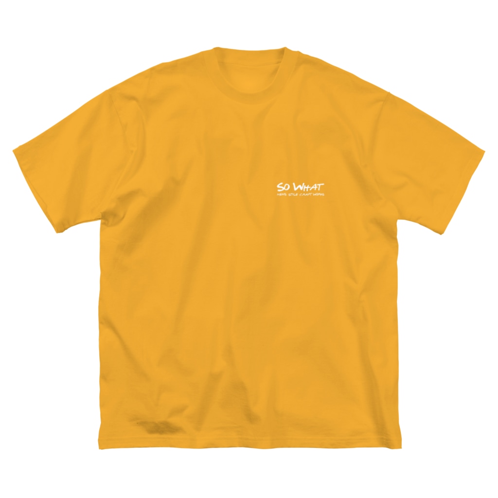 SO WHAT make PROJECT のSoWhat logo 初期型 Big T-Shirt