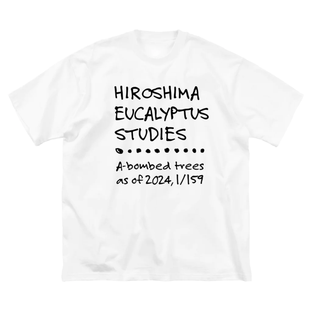 TSUBO_secondaryの世界にたった一本のユーカリの木 2024 HIROSHIMA EUCALYPTUS STUDIES ビッグシルエットTシャツ