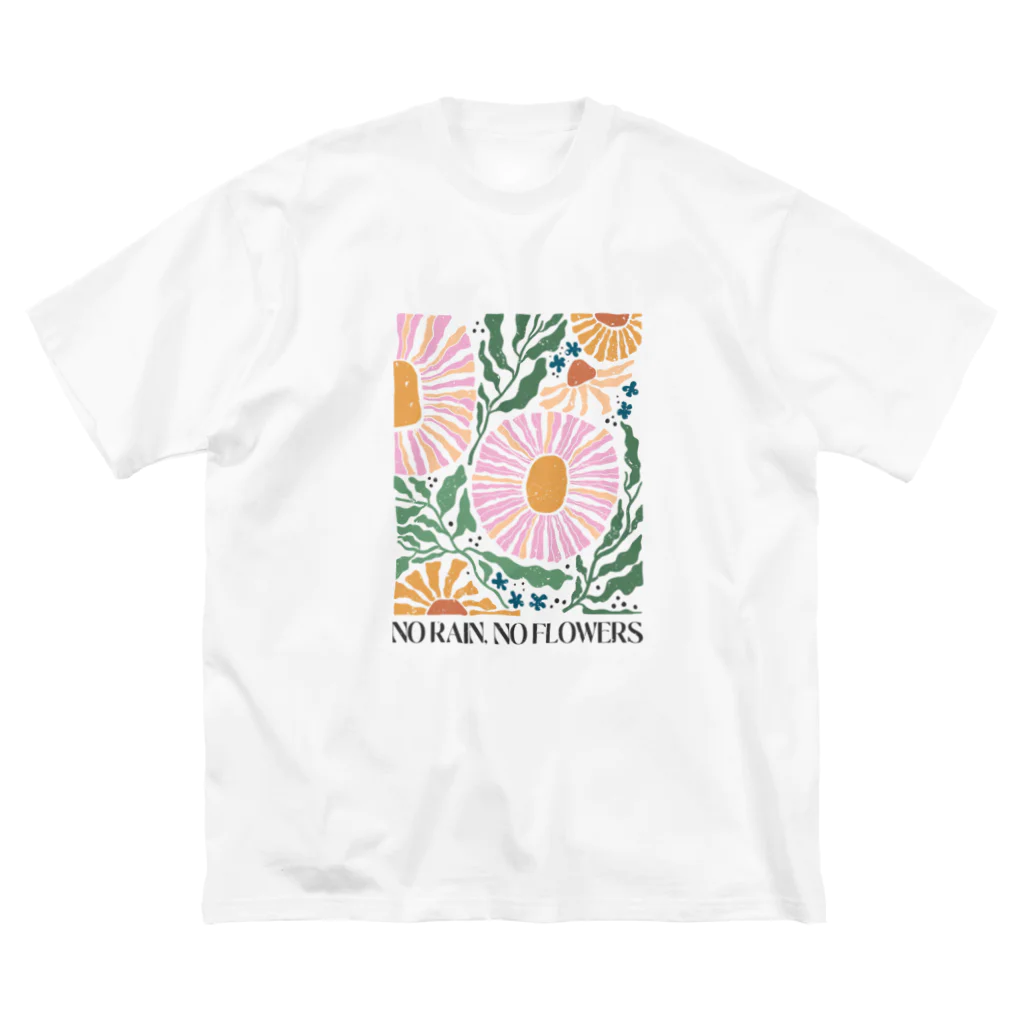 NatureDesignStoreのNO RAIN,NO FLOWER Big T-Shirt