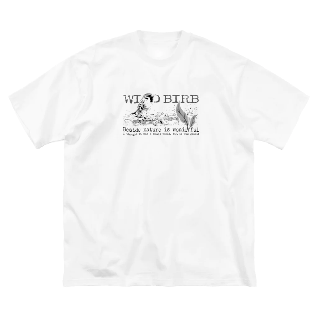 “すずめのおみせ” SUZURI店のWILD BIRB ビッグシルエットTシャツ