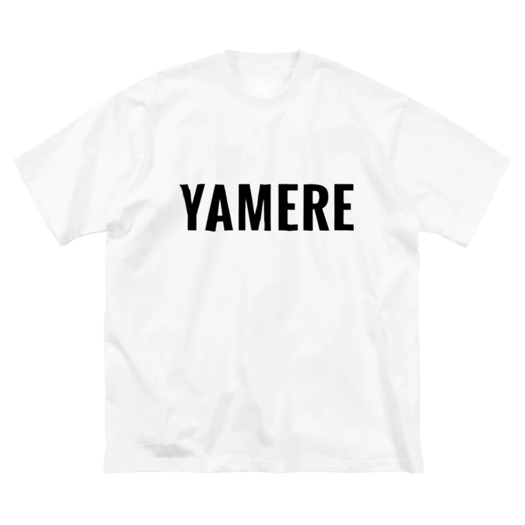 やめれショップのYAMERE Big T-Shirt