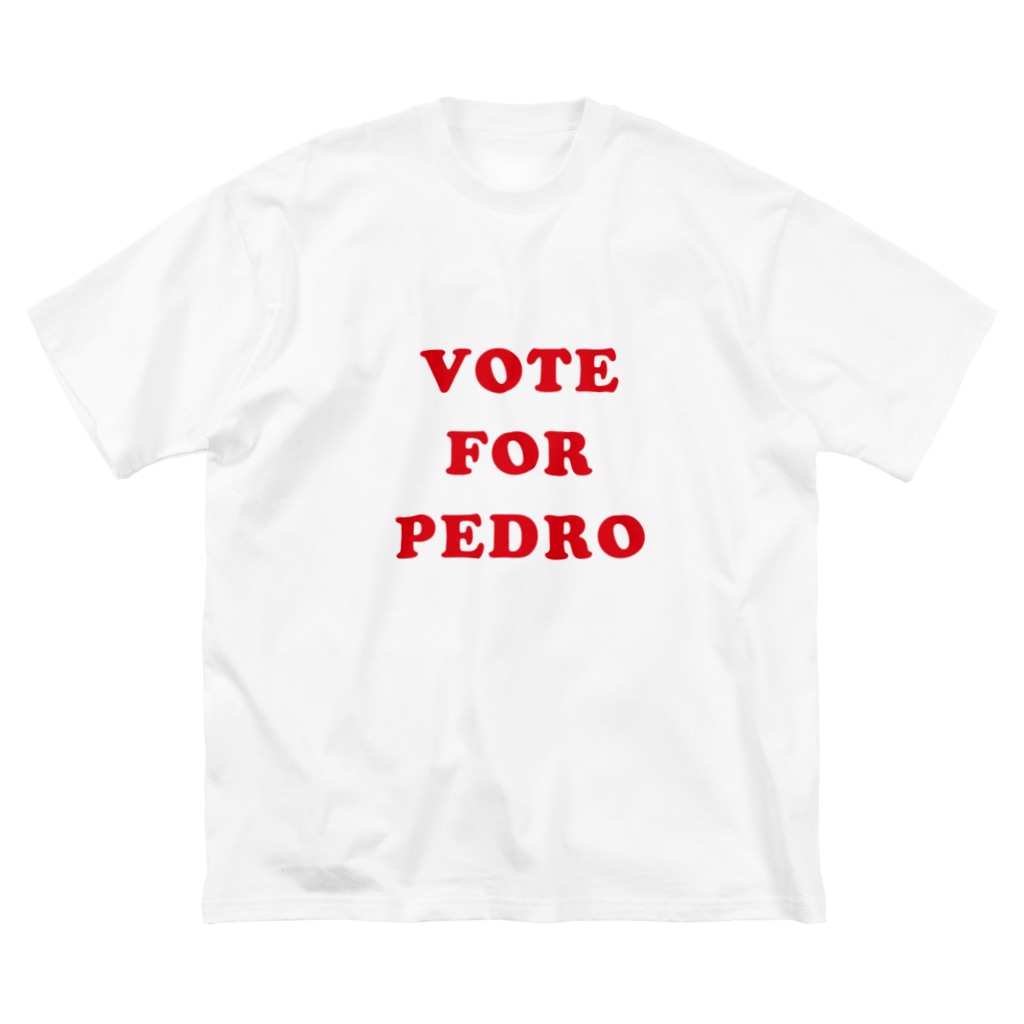 stereovisionのVOTE FOR PEDRO Big T-Shirt