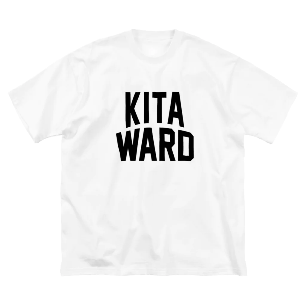 JIMOTOE Wear Local Japanの北区 KITA WARD Big T-Shirt