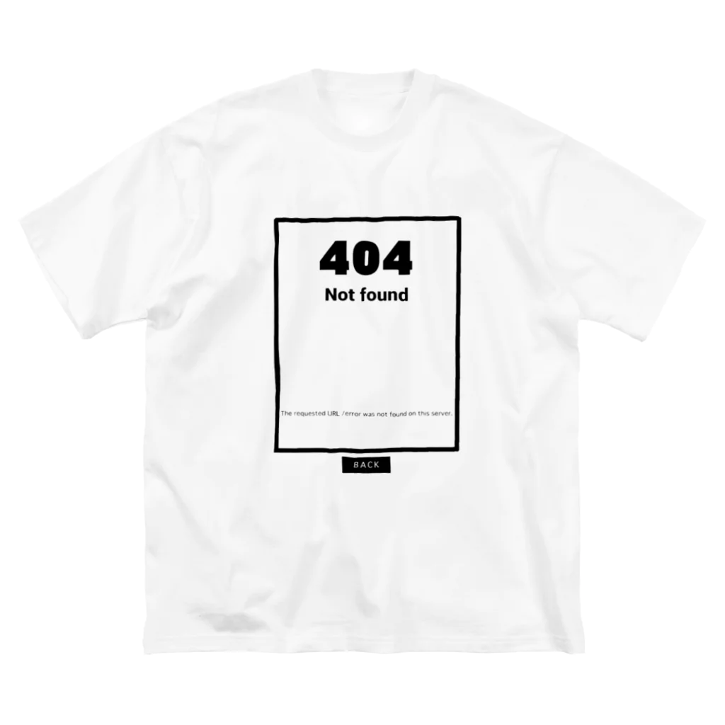 なでしこ@デザインのNot found 404 ビッグシルエットTシャツ