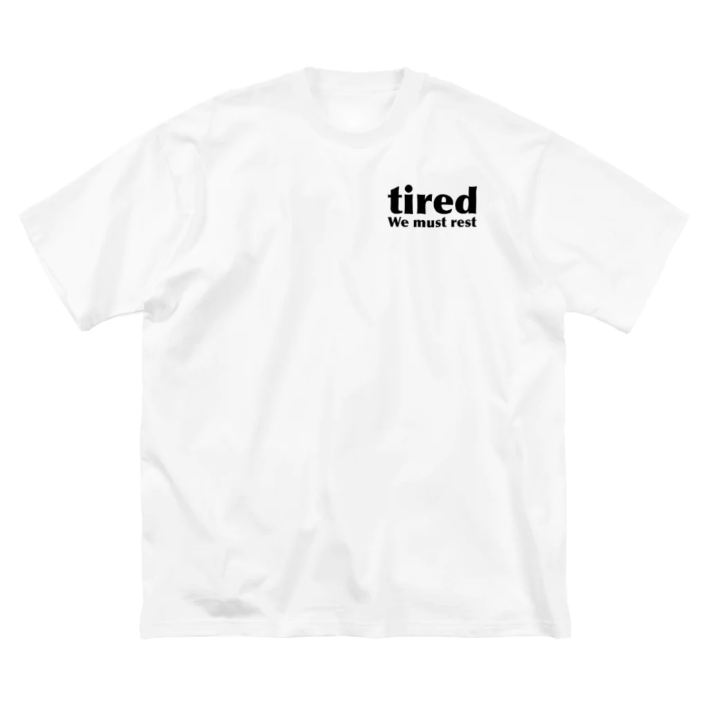 tired.の【オータム】tired. “We must rest.” ビッグシルエットTシャツ