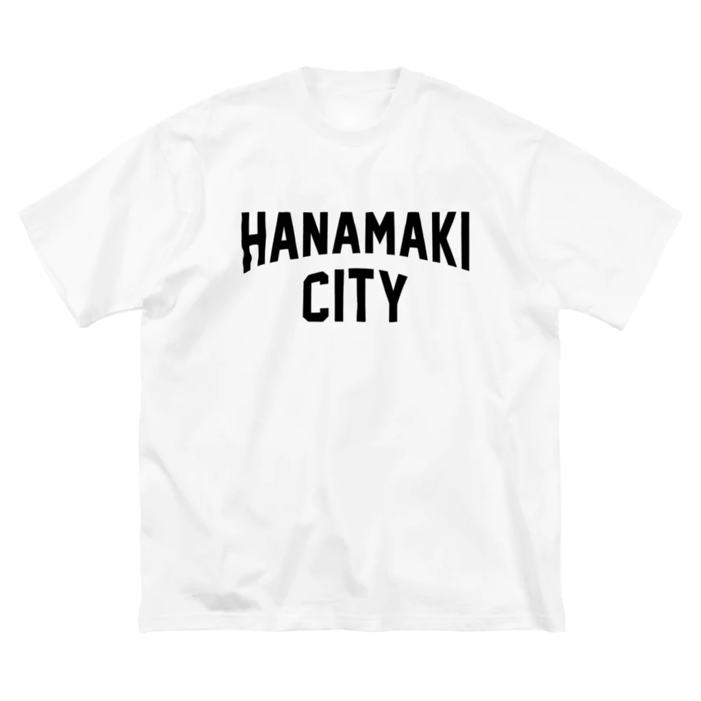 JIMOTOE Wear Local Japanの花巻市 HANAMAKI CITY Big T-Shirt