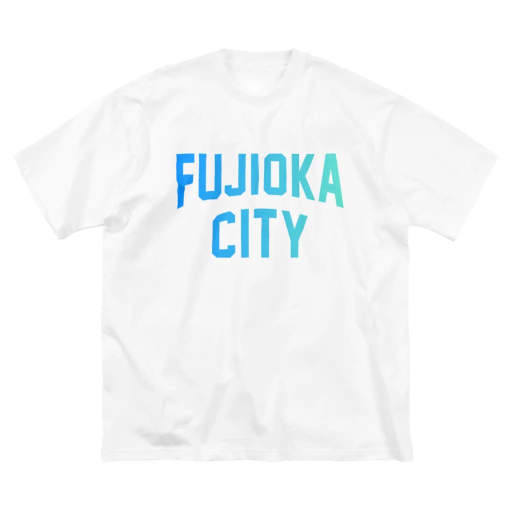 JIMOTO Wear Local Japanの藤岡市 FUJIOKA CITY ビッグシルエットTシャツ