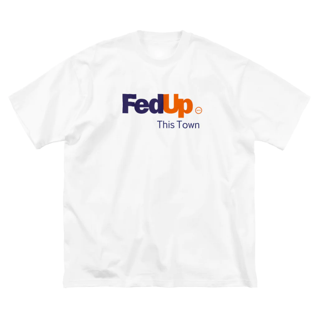 dummy's souvenir shopのFedUp ビッグシルエットTシャツ