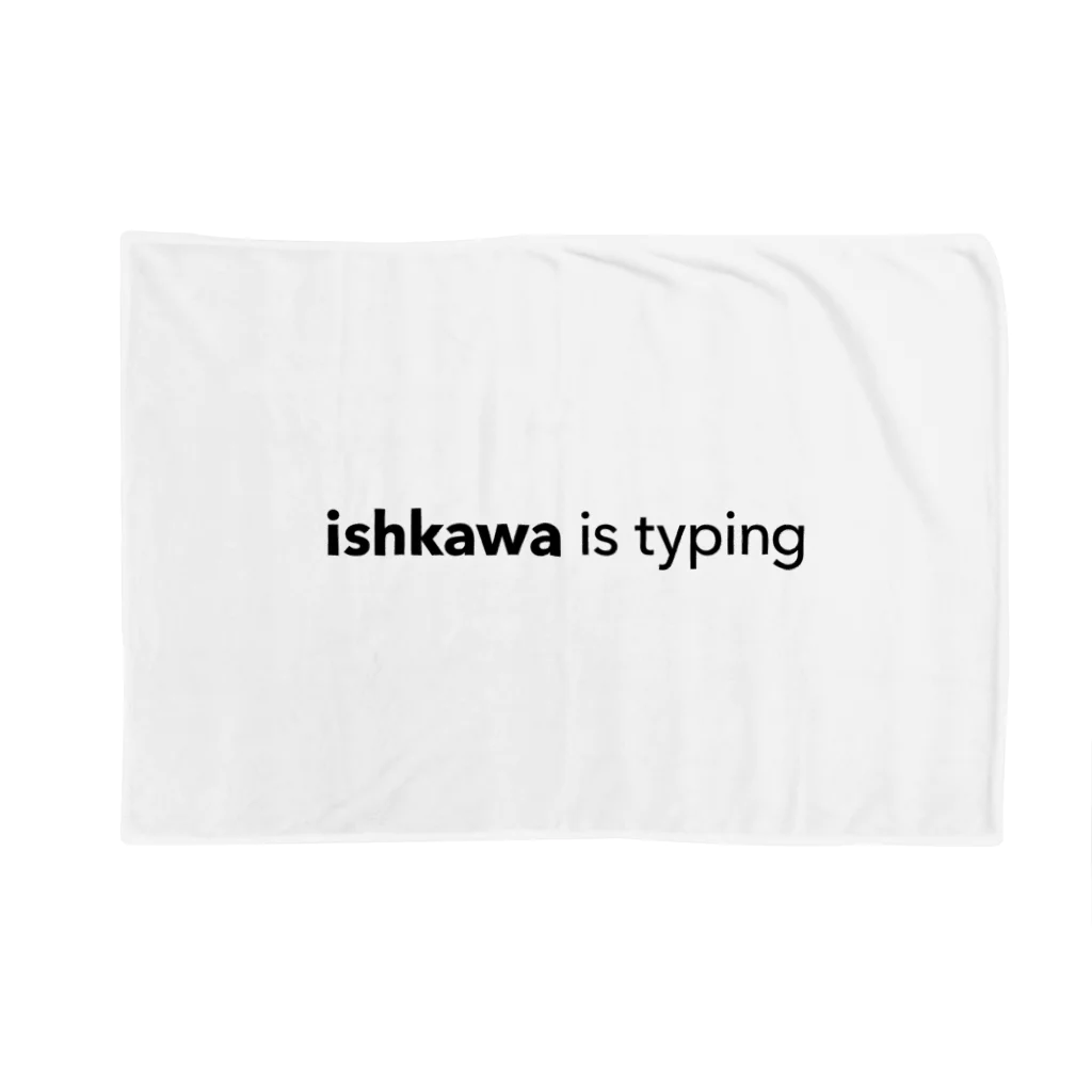 wataameのishkawa is typing Blanket
