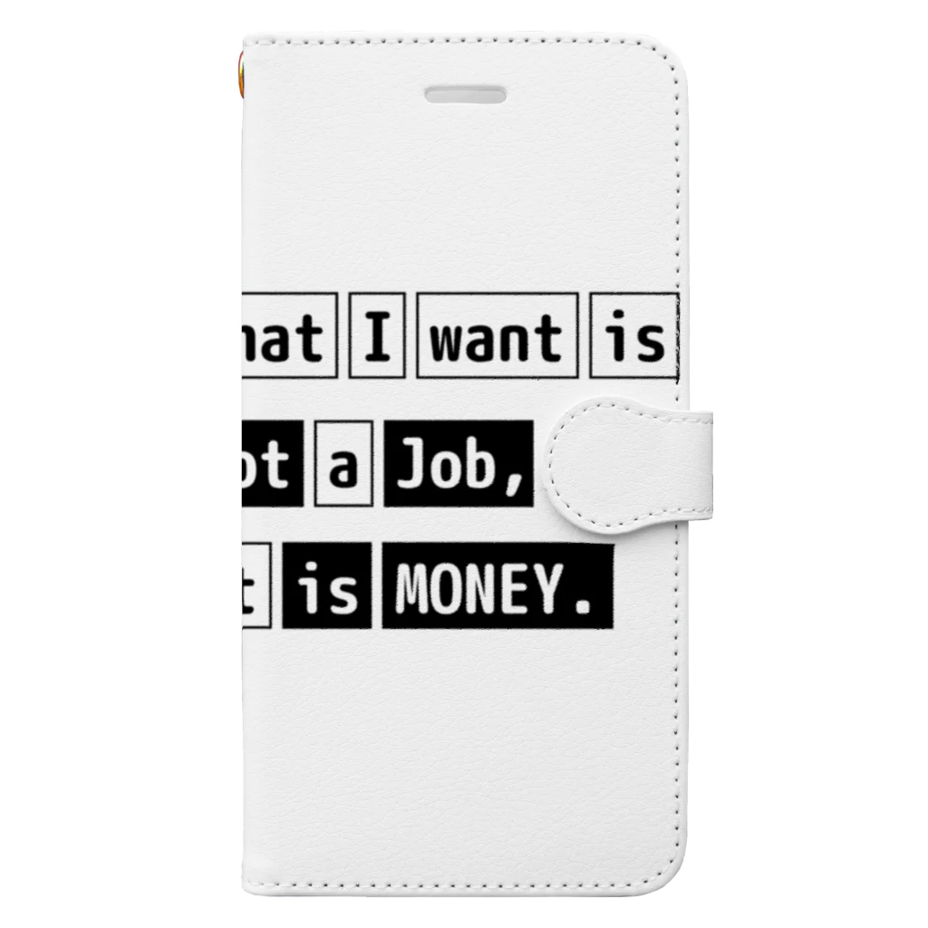 猫JCT.のWhat I want is not a job, it is money. 手帳型スマホケース