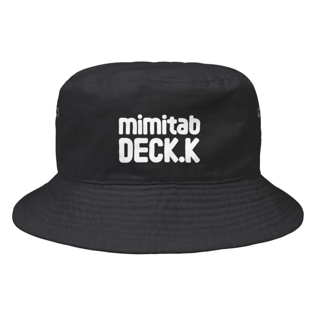 mimitabDECK.Kの耳たぶでっけー（白ロゴ） バケットハット