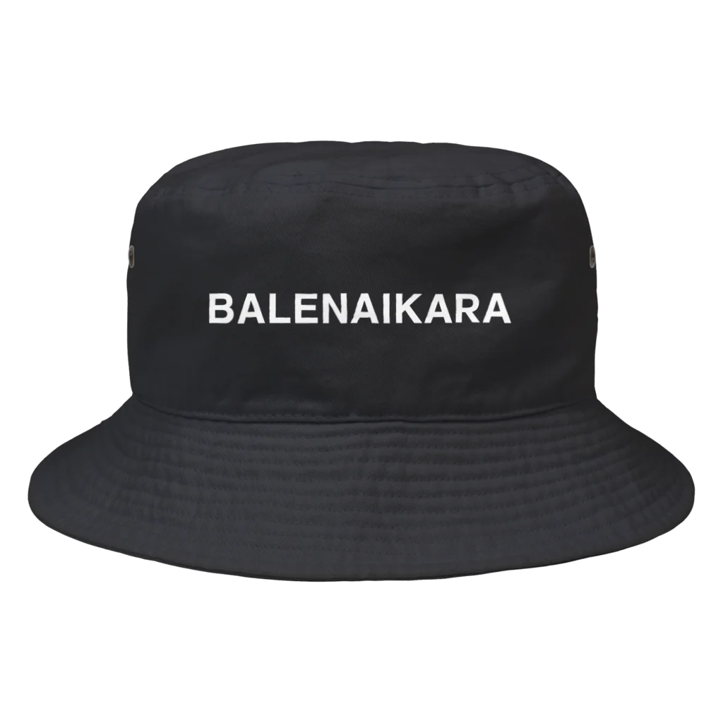 TOKYO LOGOSHOP 東京ロゴショップのBALENAIKARA バレナイカラ ばれないから 白ロゴキャップ・ハット帽子 Bucket Hat