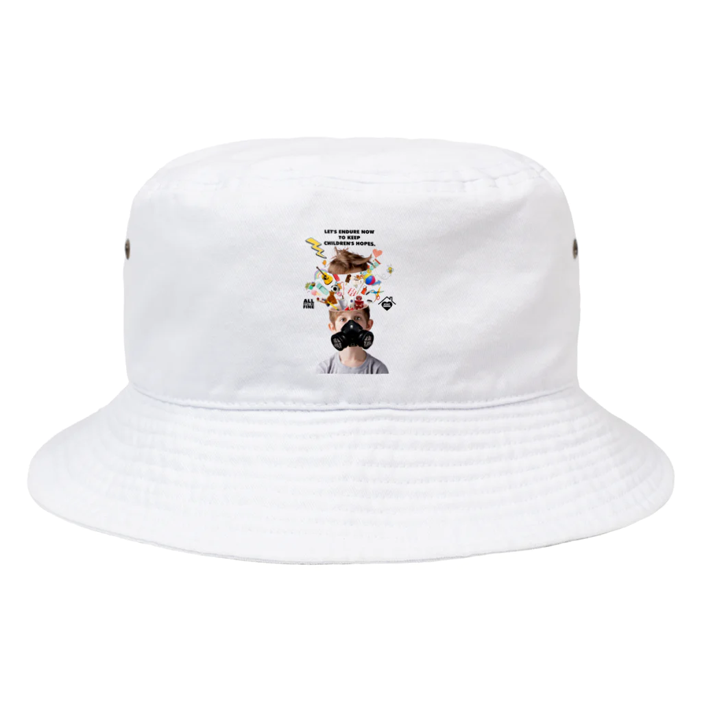 UNIREBORN WORKS ORIGINAL DESGIN SHOPのLET'S ENDURE NOW TO KEEP CHILDREN'S HOPES Bucket Hat