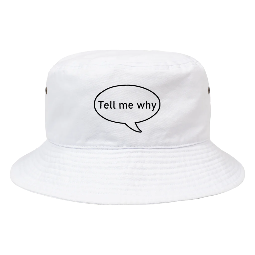 右ねじのtell me why black letters Bucket Hat