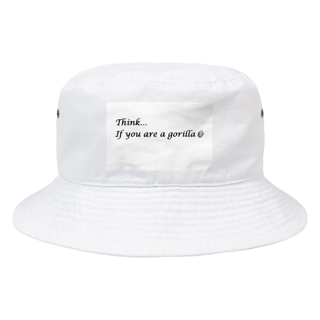 think... If you are...のThink... If you are a gorilla. Bucket Hat