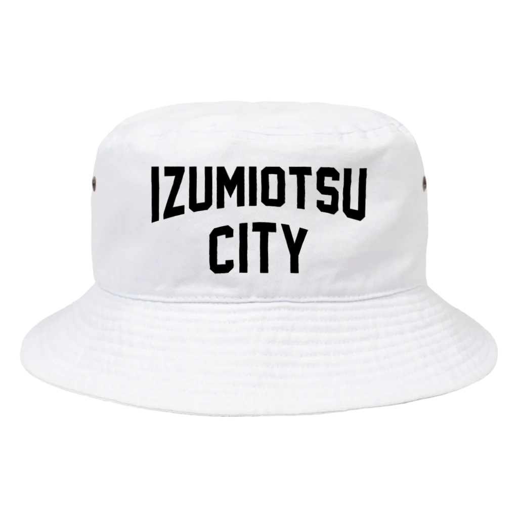 JIMOTOE Wear Local Japanの泉大津市 IZUMIOTSU CITY バケットハット