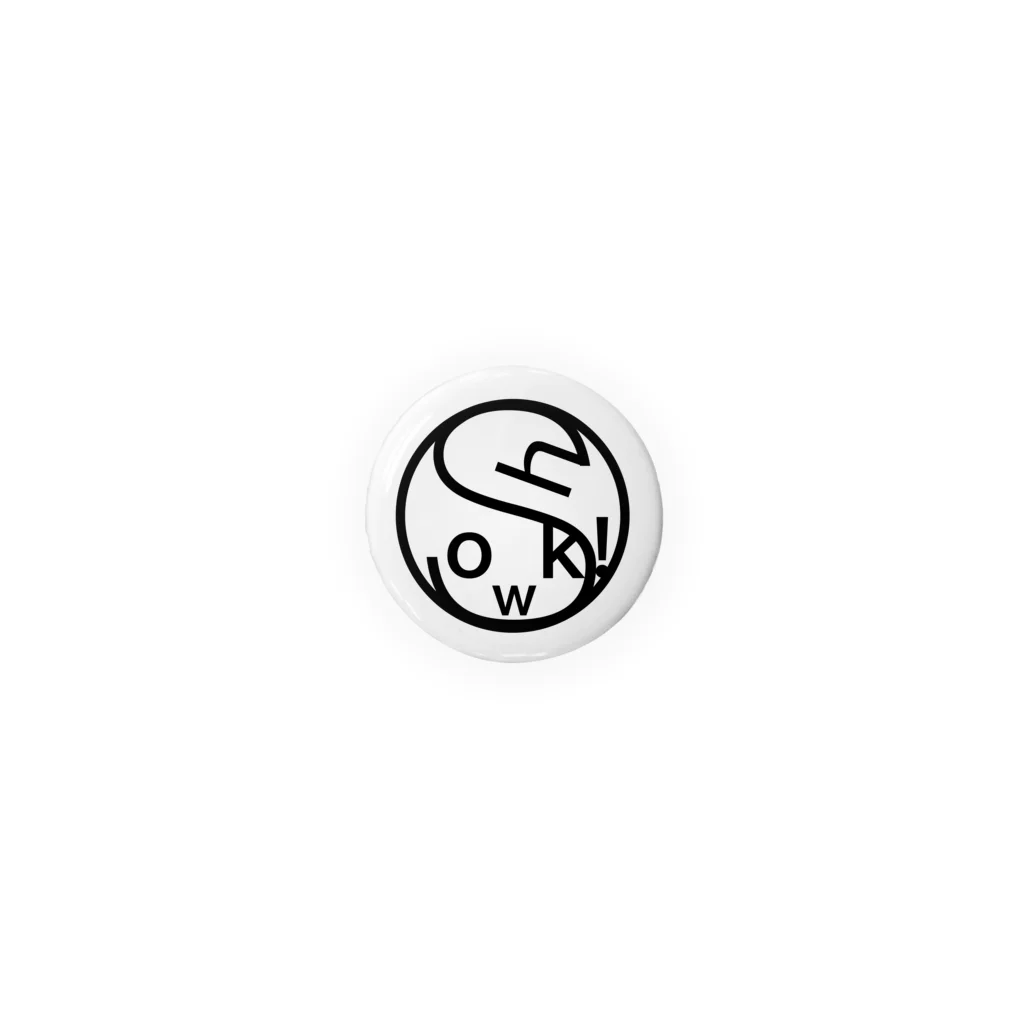 showki/ShokiKusakabe Officialgoodsのsimple is showk! Tin Badge