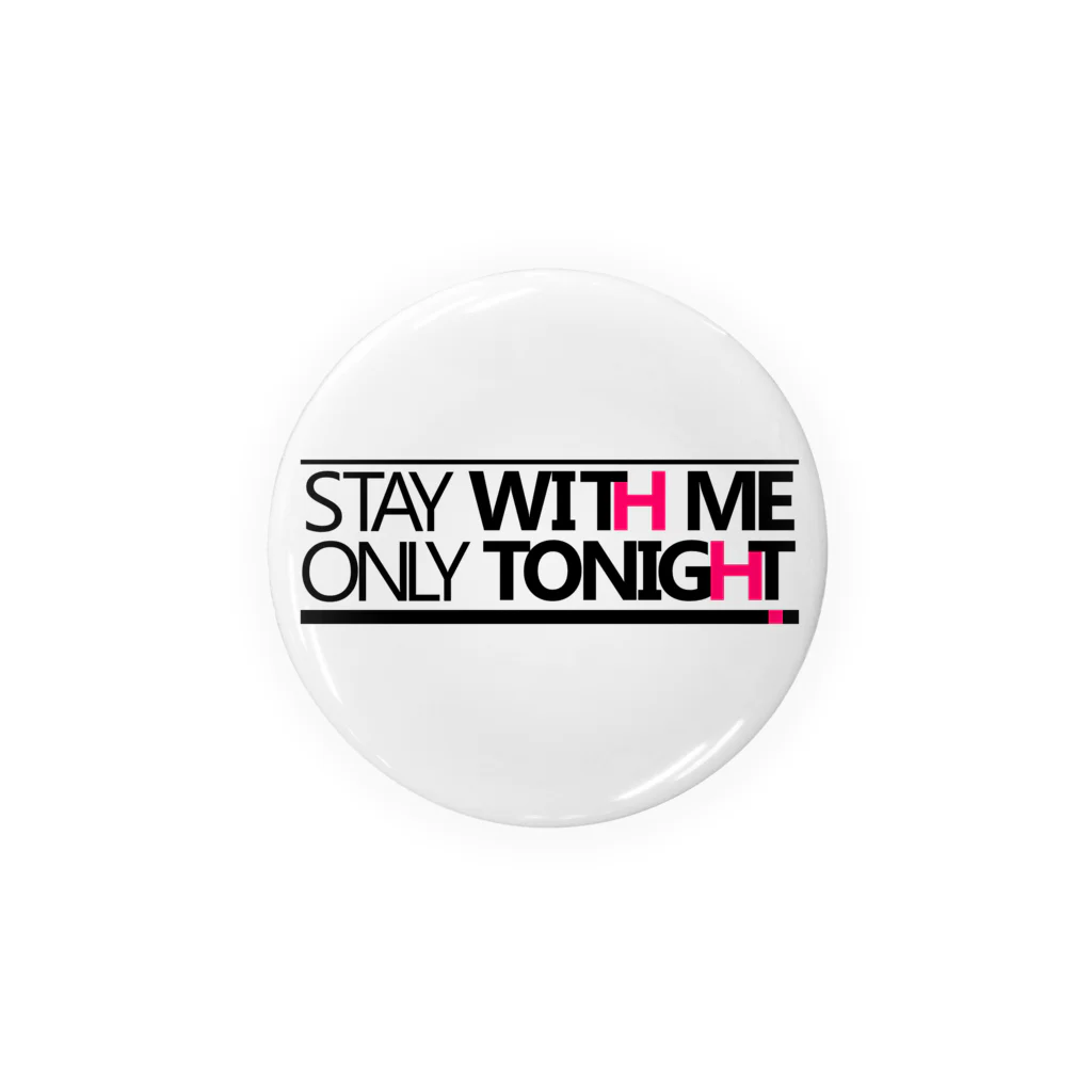 ONLY TONIGHTのSTAY WITH ME 缶バッジ