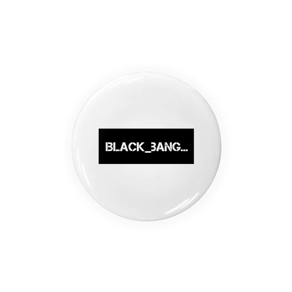 Black_bangのBlack_bang... 缶バッジ