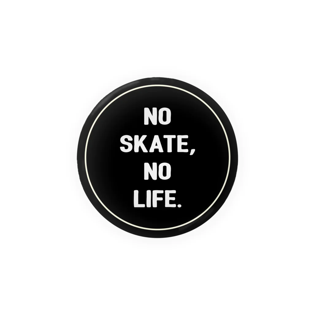 MikaMatsuda🍌のNO SKATE NO LIFE(黒） 缶バッジ