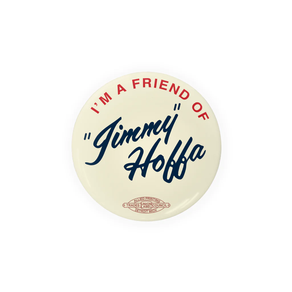 stereovisionのI’m A Friend of Jimmy Hoffa Tin Badge
