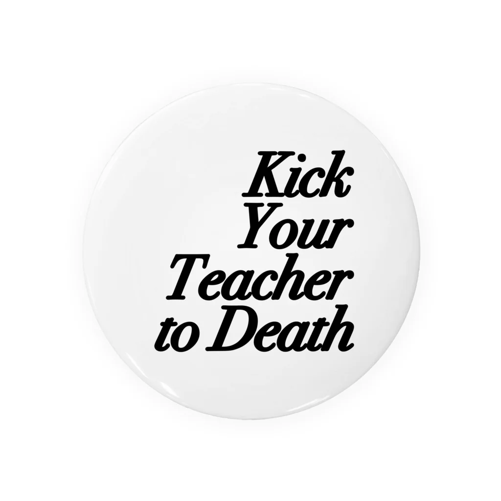 肘林のKick Your Teacher to Death 缶バッジ