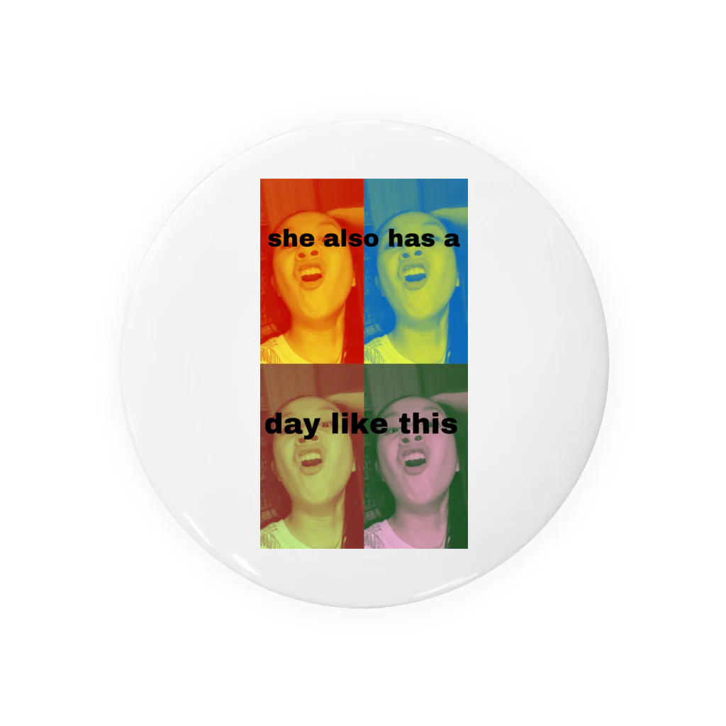 KOYUKI OFFICIAL SHOPのshe also has a day like this Tin Badge