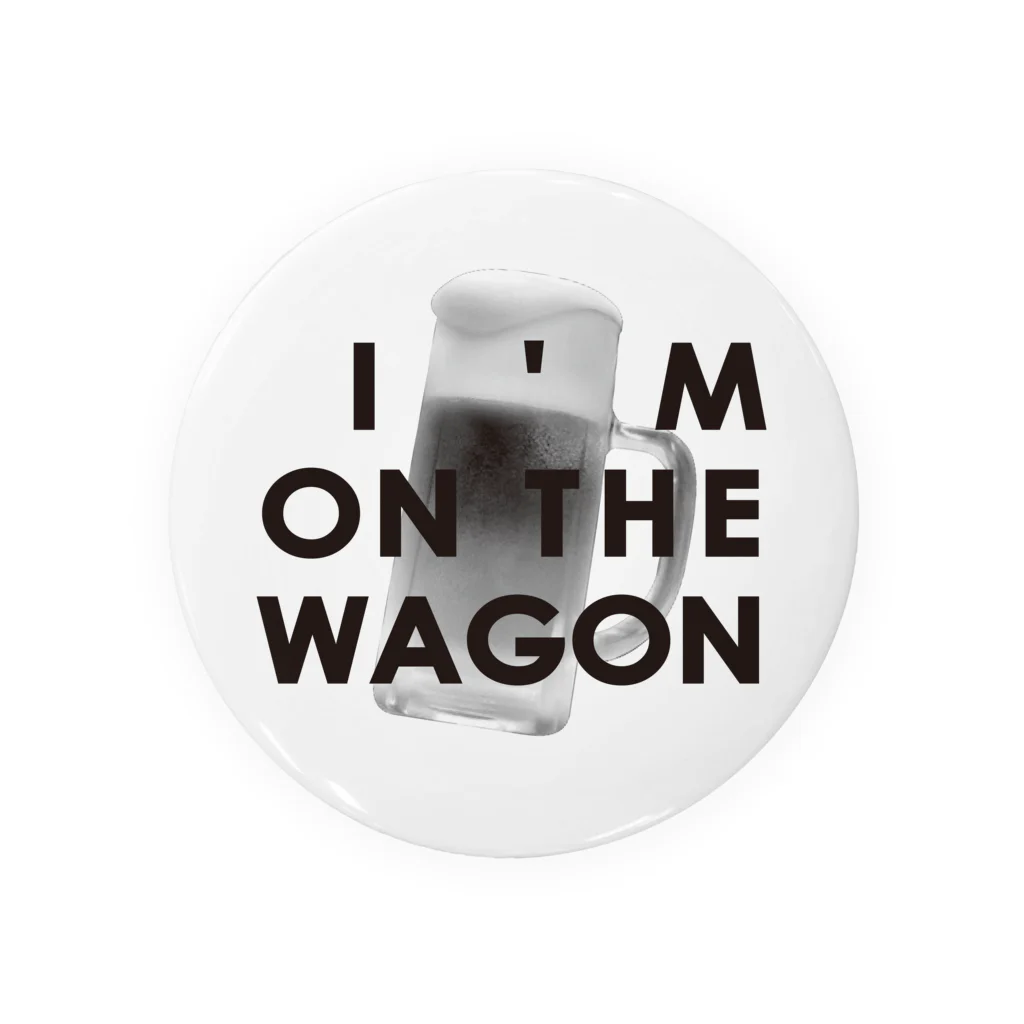 ミリススタイルのI'M ON THE WAGON Tin Badge