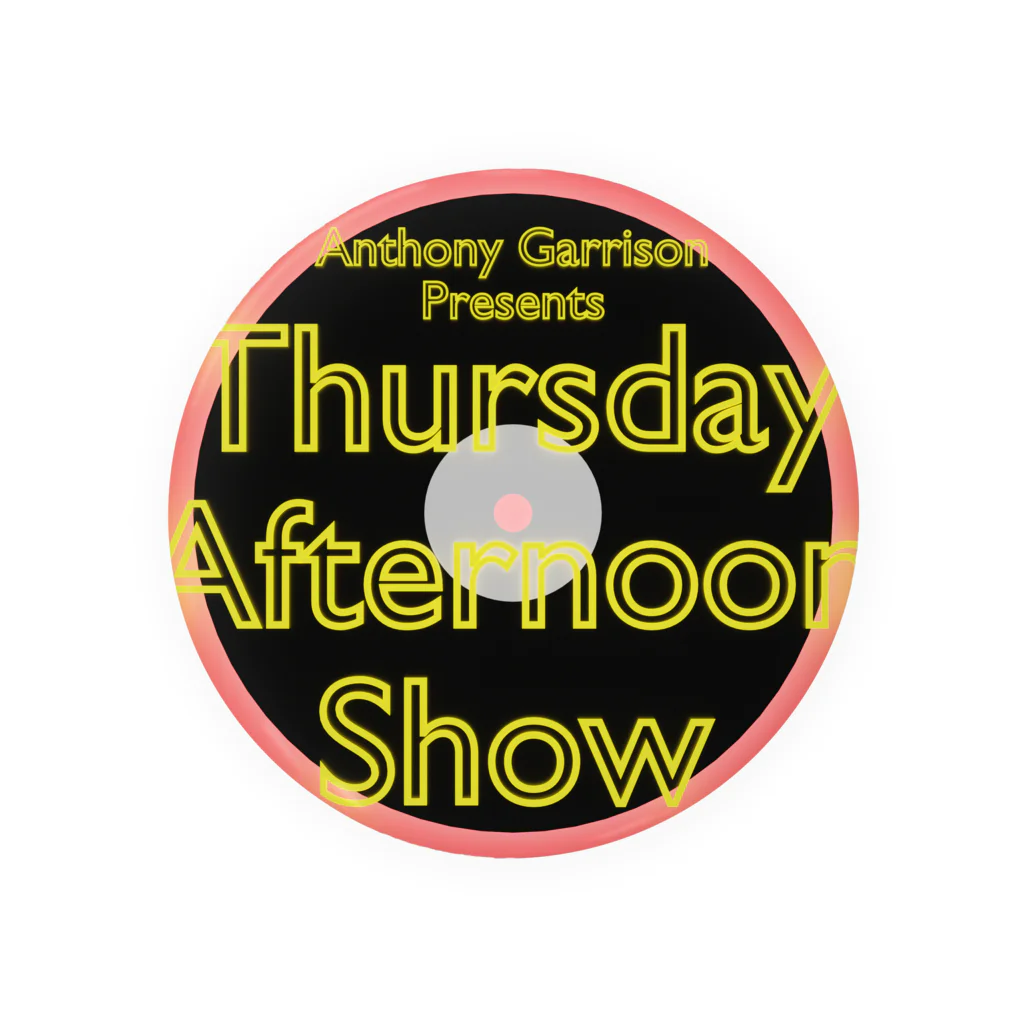 あでぃ親父のAnthony Garrison presents Thursday Afternoon Show Tin Badge