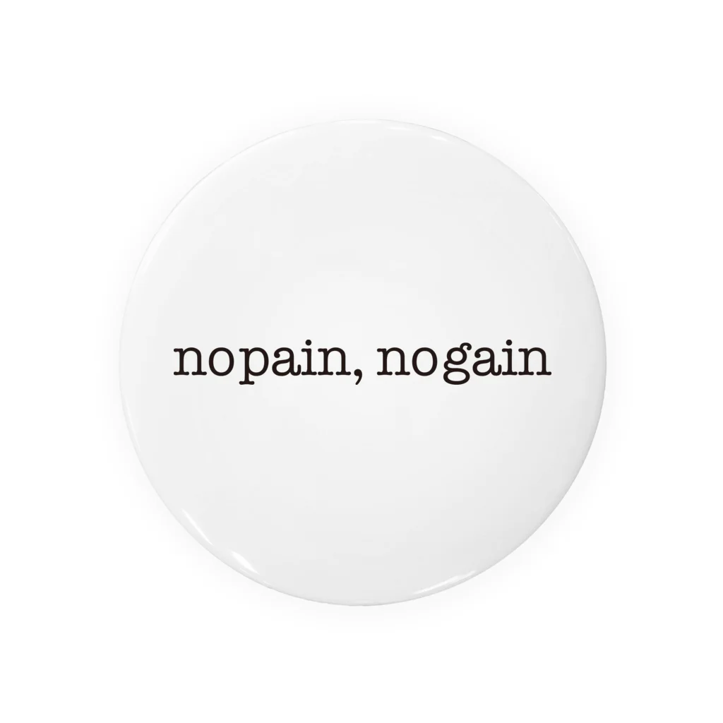 perorisaikoのno pain,no gain. Tin Badge