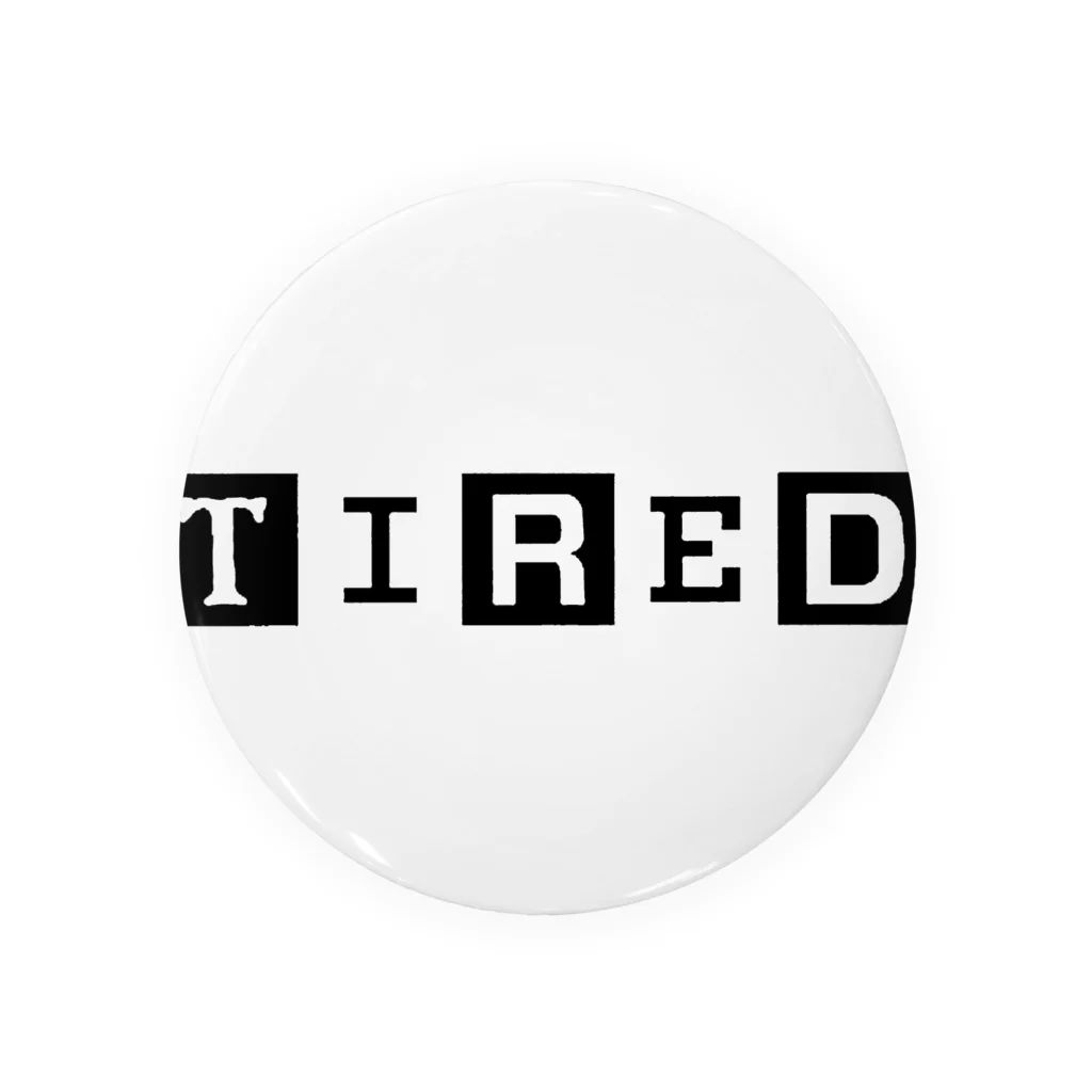 UNROBOTWORKSのTIRED 缶バッジ