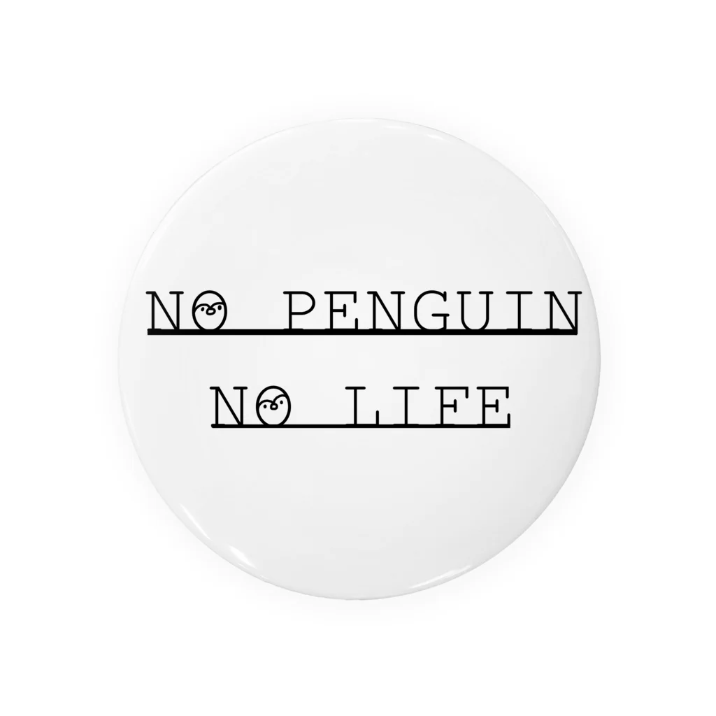 ( ･⊝･ )たまぺんしょっぷ- ̗̀ ෆ( ˶'ᵕ'˶)ෆ ̖́-のNO PENGUIN NO LIFE Tin Badge