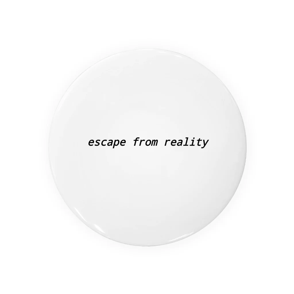 rn425のescape from reality Tin Badge