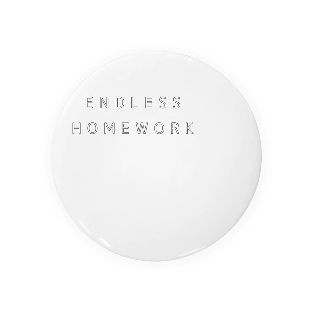 れものENDLESS HOMEWORK Tin Badge