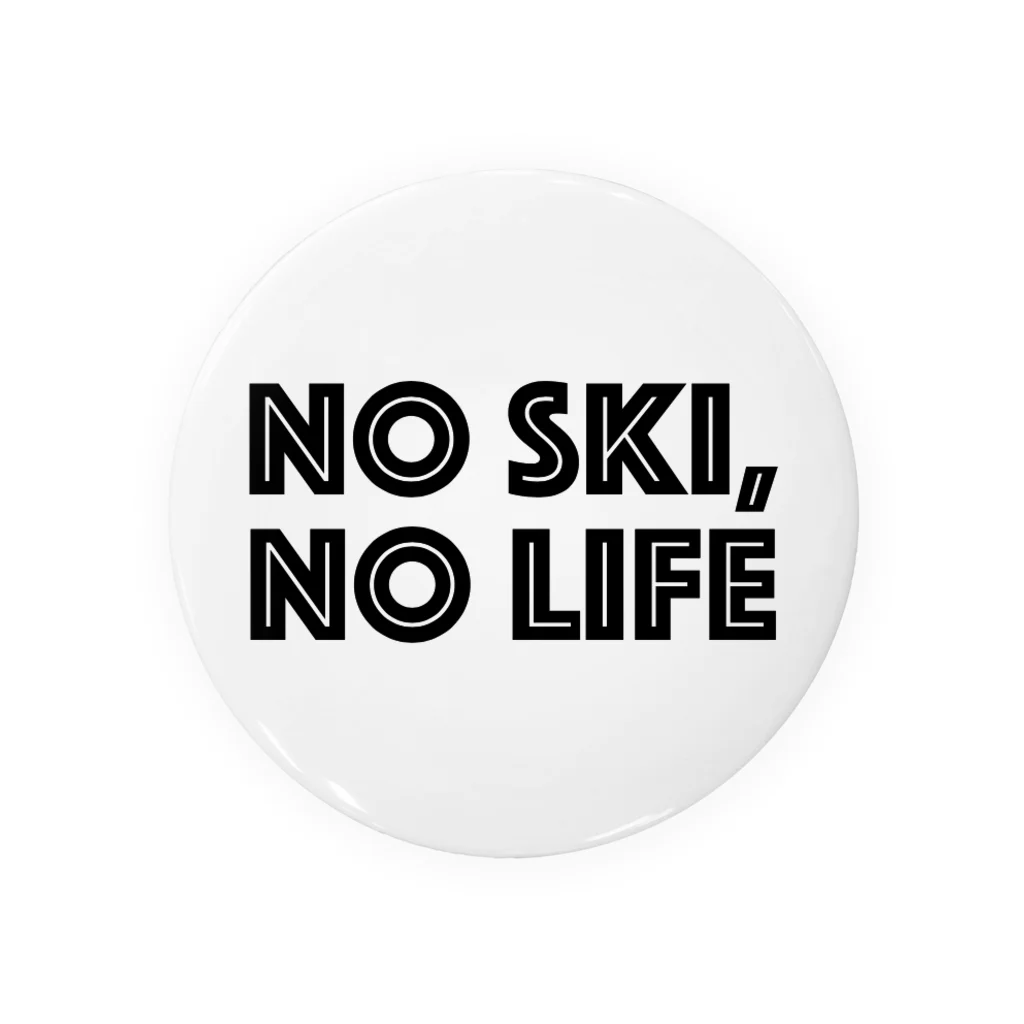 SNOW LIFE JOURNEYのNO SKI, NO LIFE 缶バッジ