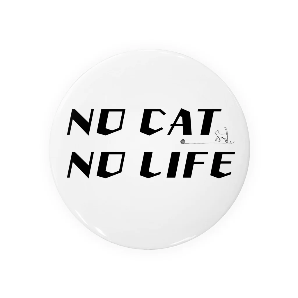 黒猫工房のNO CAT NO LIFE 〜猫がいないと生きていけない〜 缶バッジ